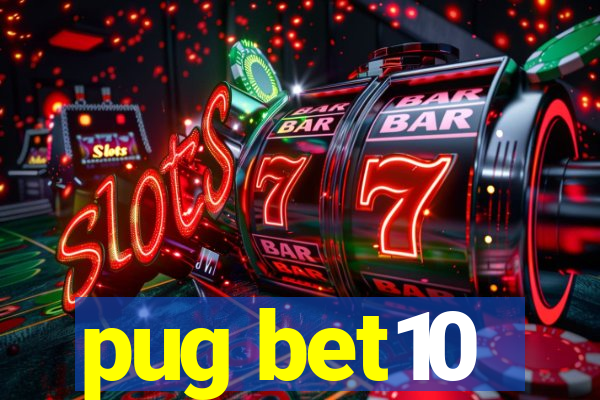 pug bet10