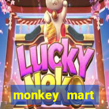 monkey mart dinheiro infinito