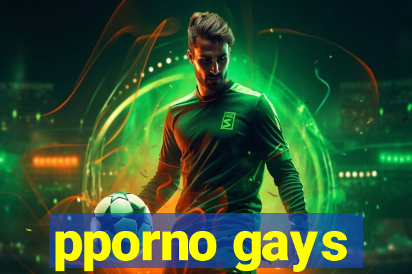 pporno gays