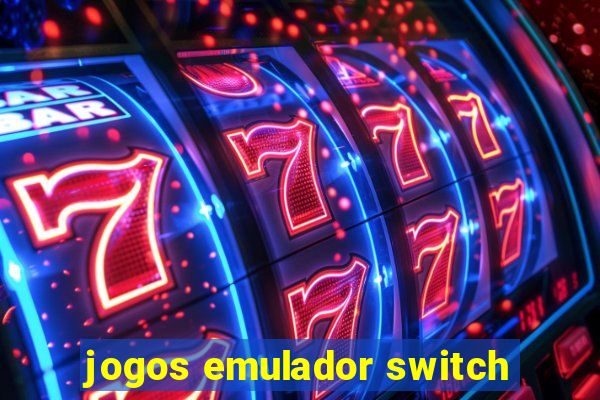 jogos emulador switch