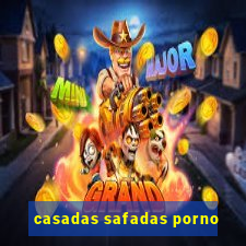 casadas safadas porno