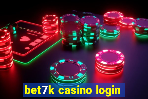 bet7k casino login