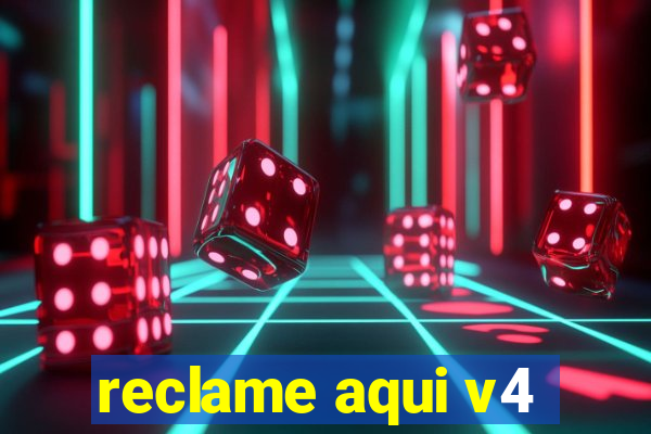 reclame aqui v4