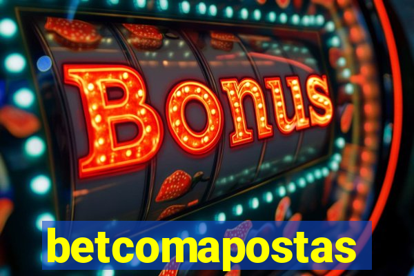 betcomapostas