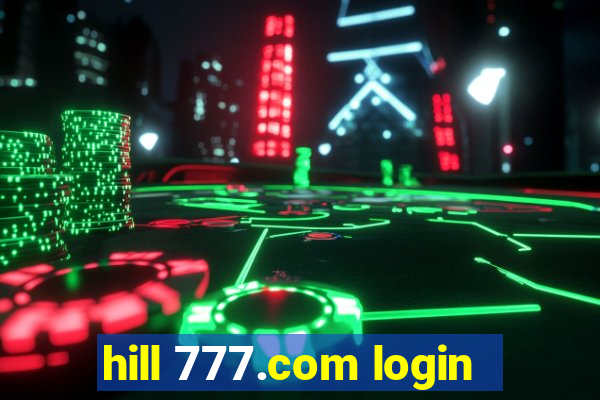 hill 777.com login