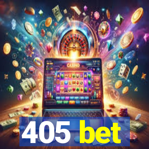 405 bet