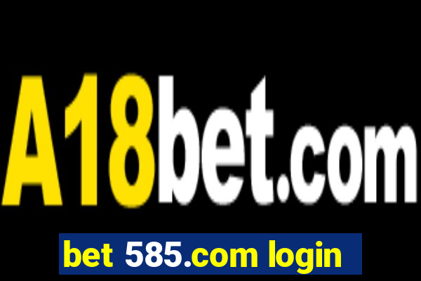 bet 585.com login