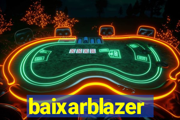 baixarblazer