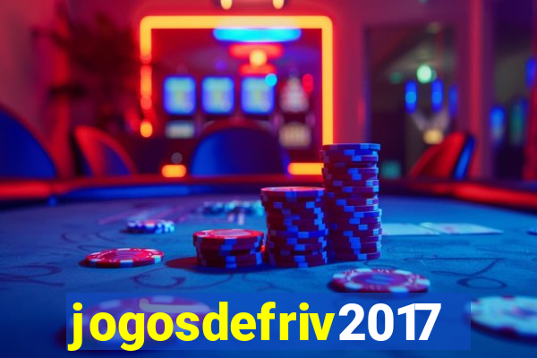 jogosdefriv2017