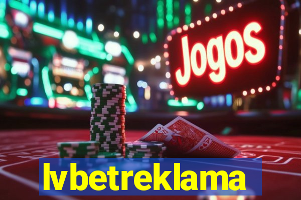 lvbetreklama