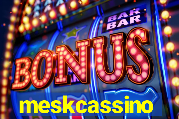 meskcassino