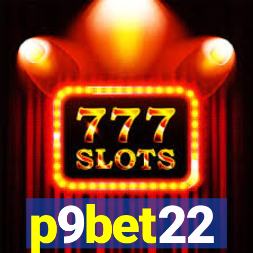 p9bet22