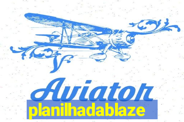 planilhadablaze