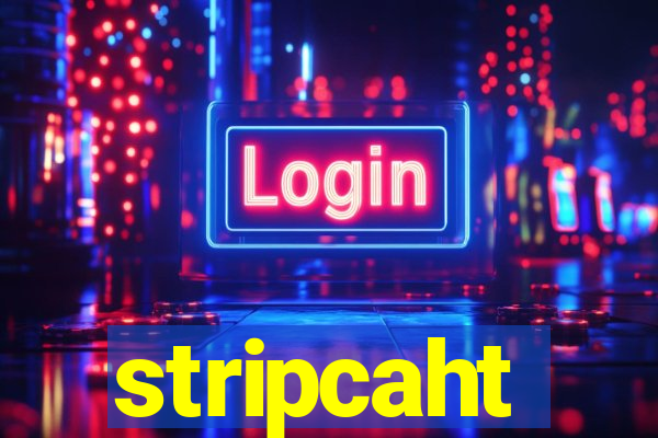 stripcaht