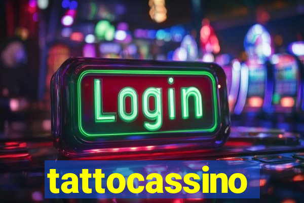 tattocassino