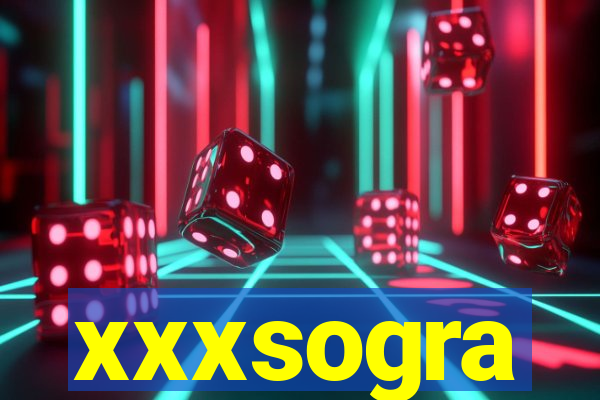 xxxsogra