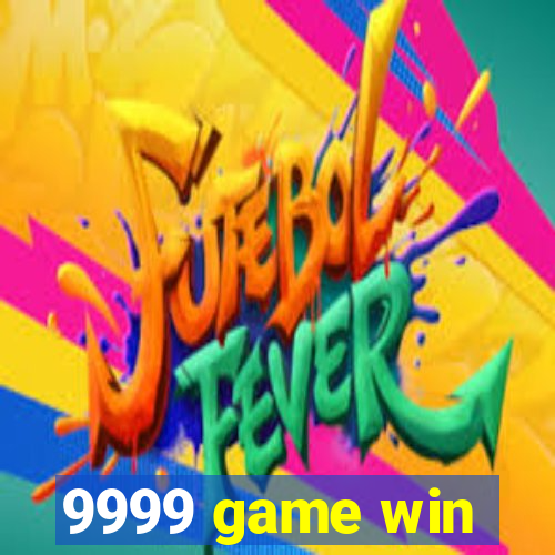 9999 game win