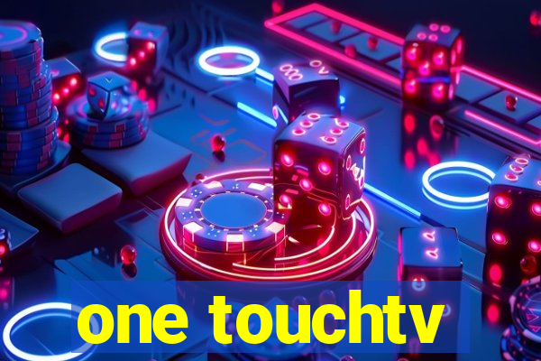 one touchtv