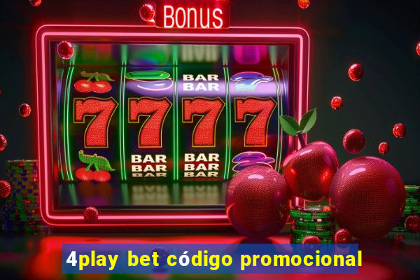 4play bet código promocional