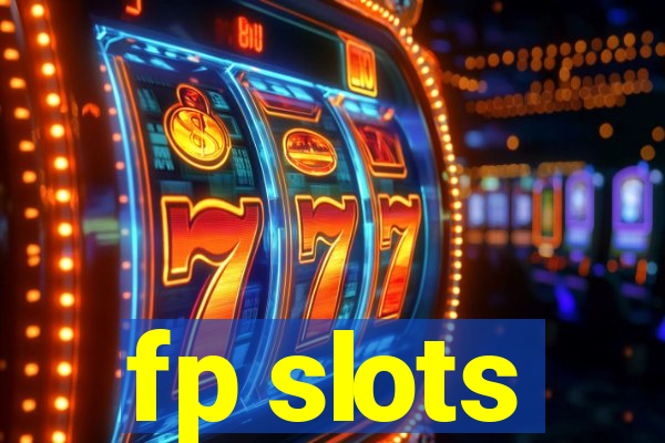 fp slots