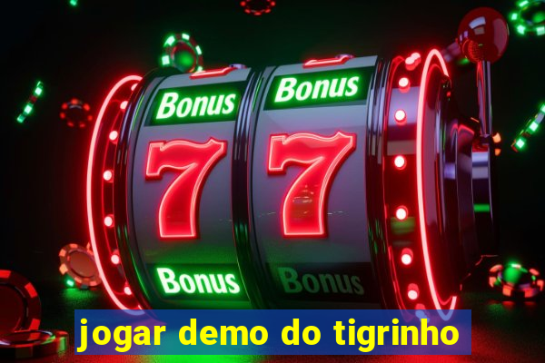 jogar demo do tigrinho