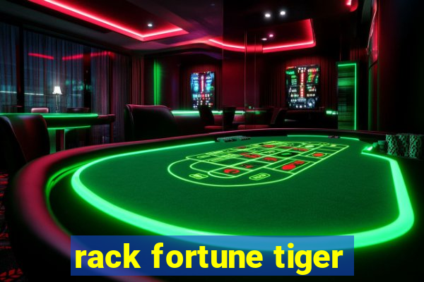 rack fortune tiger