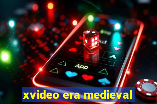 xvideo era medieval