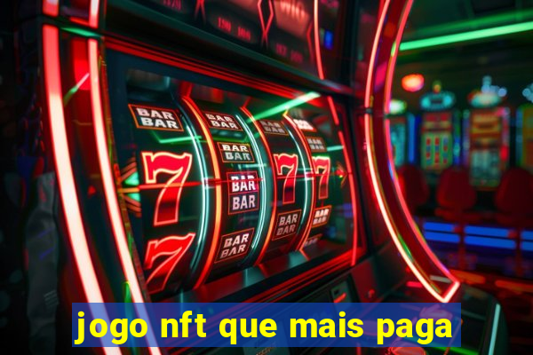 jogo nft que mais paga