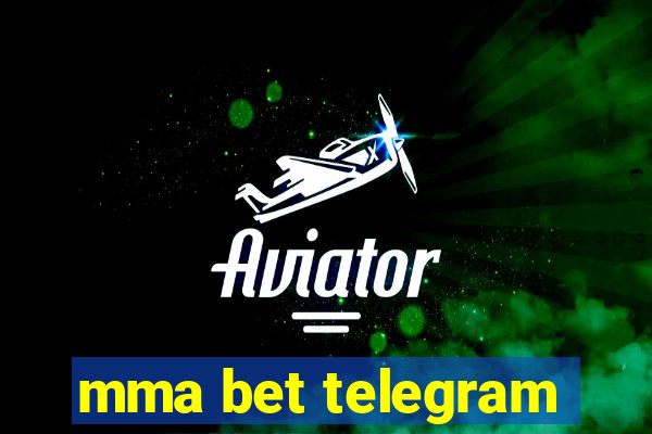 mma bet telegram