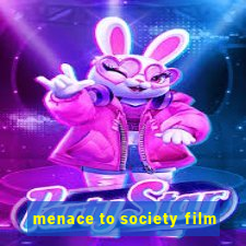 menace to society film