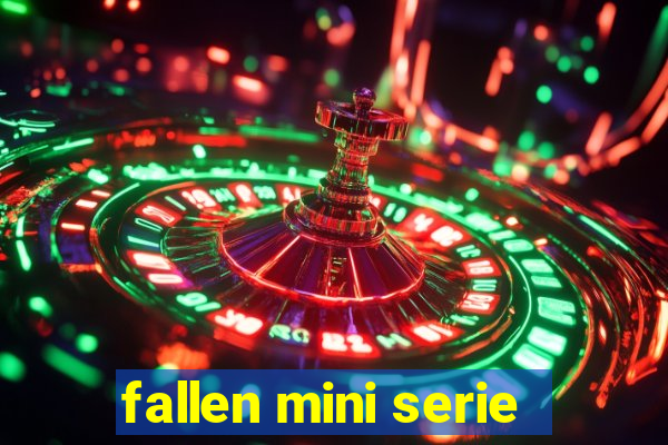 fallen mini serie