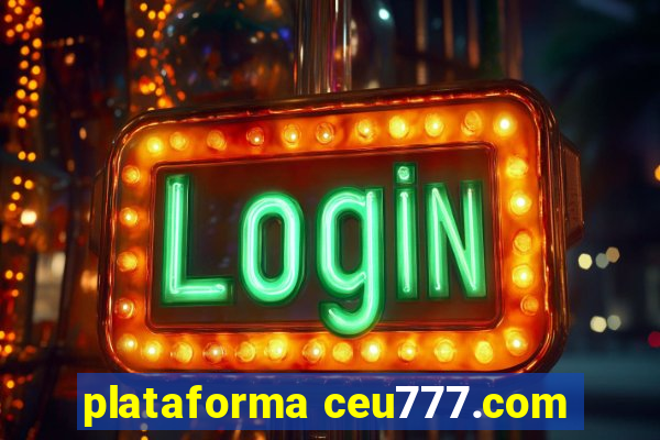 plataforma ceu777.com