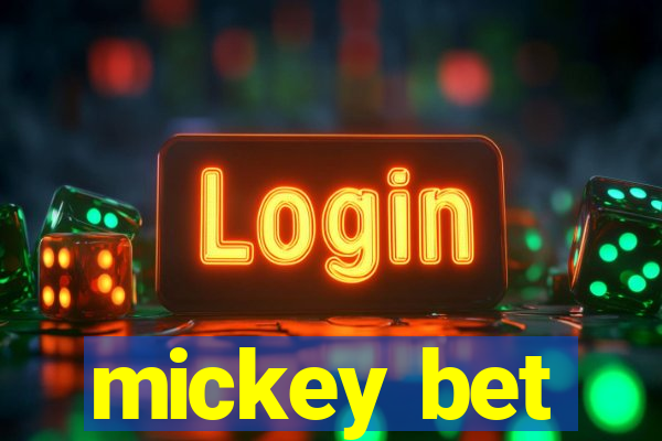 mickey bet