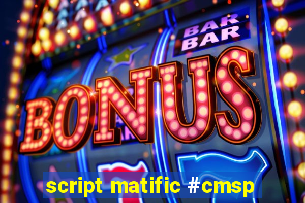 script matific #cmsp