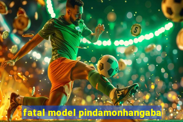 fatal model pindamonhangaba