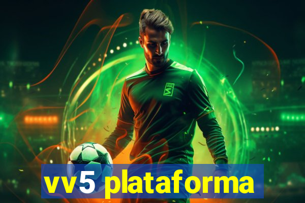 vv5 plataforma