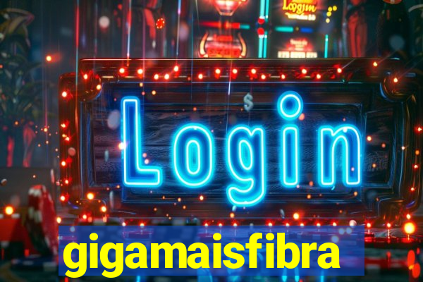 gigamaisfibra