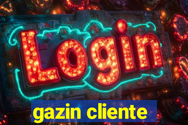 gazin cliente