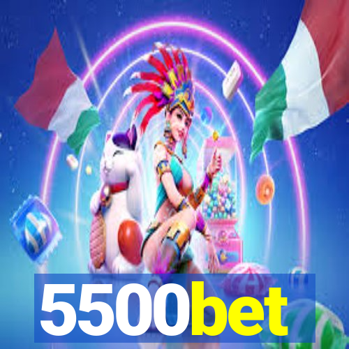 5500bet