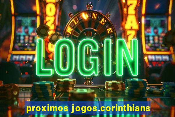 proximos jogos.corinthians