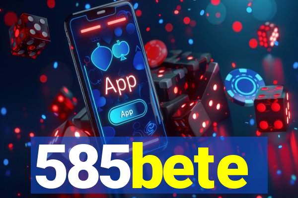 585bete