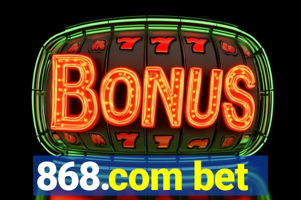 868.com bet