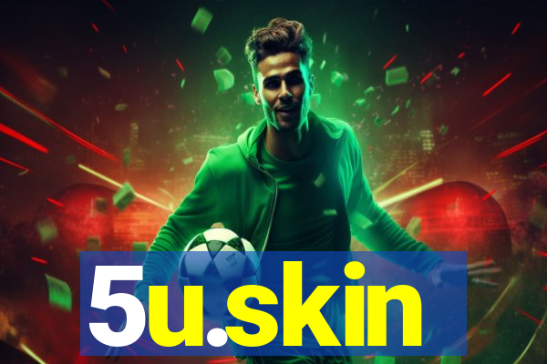 5u.skin