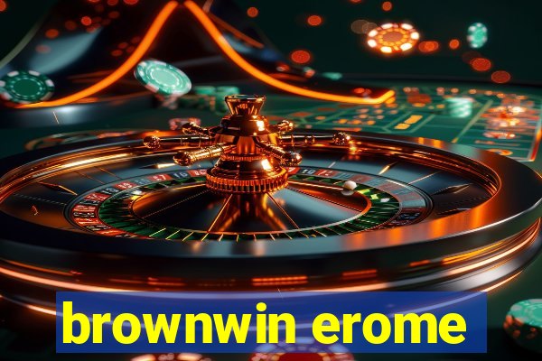 brownwin erome