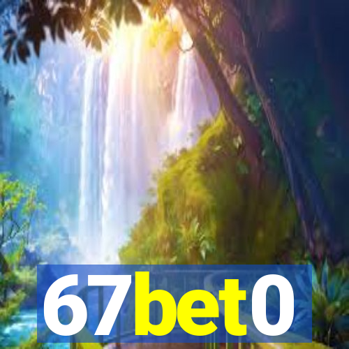 67bet0