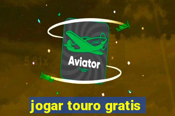 jogar touro gratis