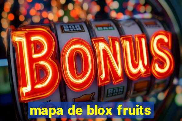 mapa de blox fruits