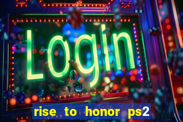 rise to honor ps2 iso pt br