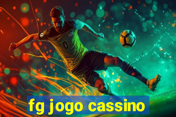 fg jogo cassino