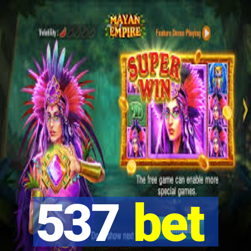 537 bet